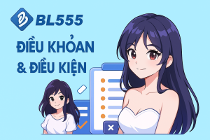 Nội dung được quy định trong điều khoản điều kiện BL555