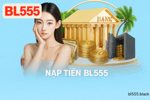 Nạp Tiền BL555