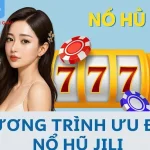 Chương Trình Ưu Đãi Nổ Hũ Jili BL555