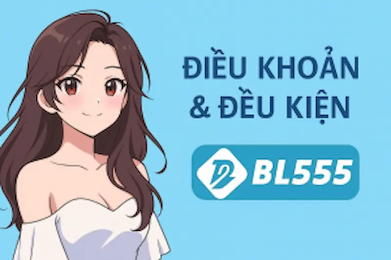 Điều khoản điều kiện BL555