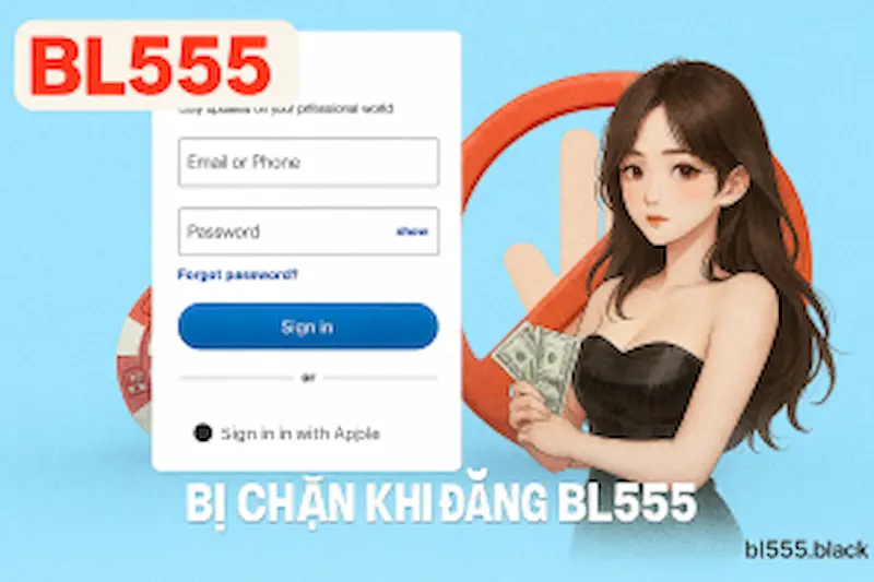 Giải đáp trường hợp bị chặn khi đăng nhập BL555