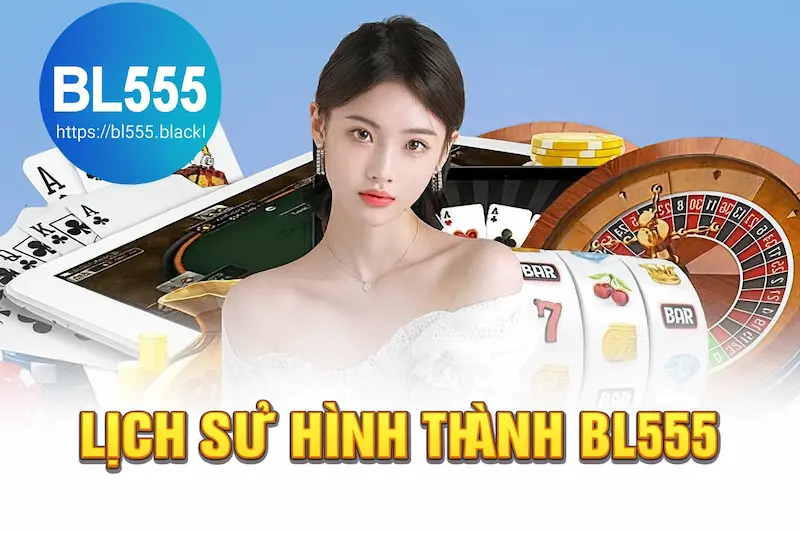 Giới thiệu BL555 về lịch sử hình thành, phát triển